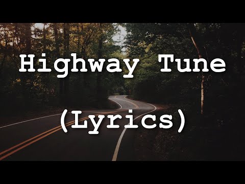 Greta Van Fleet - Highway Tune (Lyrics)