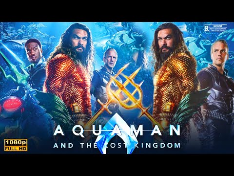 Aquaman and the Lost Kingdom Movie Full HD 2023 | Jason Momoa | Full Movie Review & Fact Part - 2