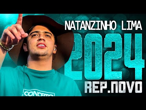 NATANZINHO LIMA 2024 ( REPERTÓRIO NOVO 2024 ) CD NOVO - MÚSICAS NOVAS