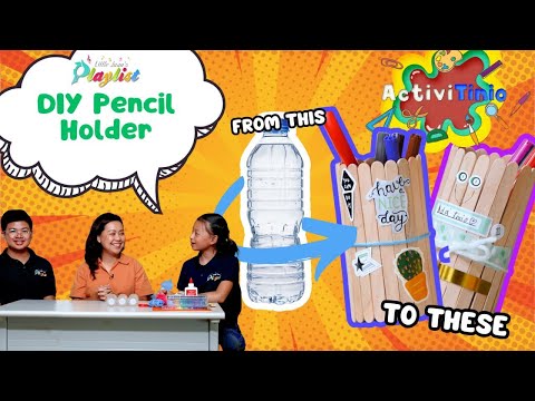 Activi-Tinio (Activity N'yo) DIY Pencil Holder | Little Juan's Playlist