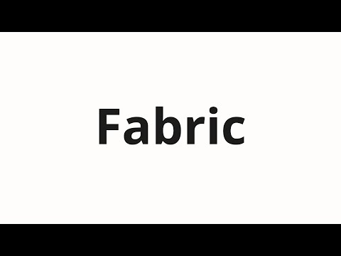 How to pronounce Fabric