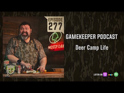 EP:277 | Deer Camp Life