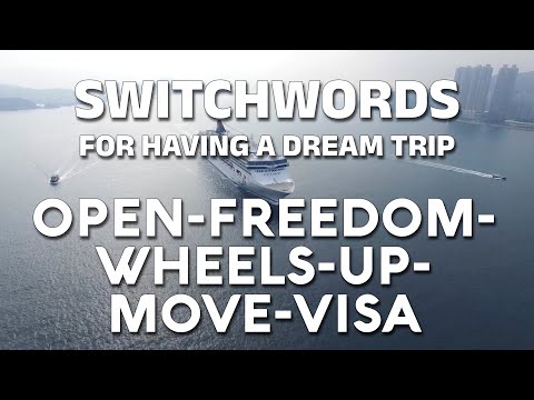 Switchwords for Having a Dream Trip - OPEN-FREEDOM-WHEELS-UP-MOVE-VISA