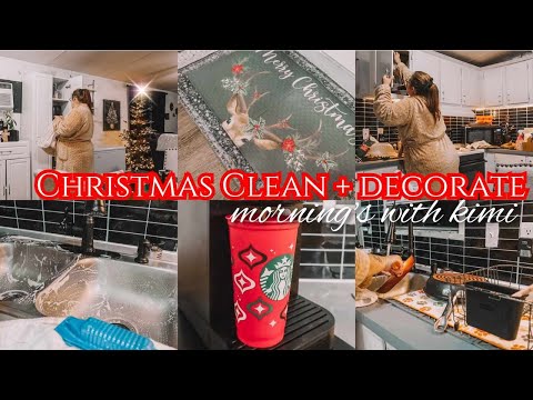 CHRISTMAS CLEAN AND DECORATE WITH ME | MORNING'S WITH KIMI