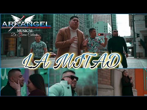 La Mitad / Arkangel Musical De Tierra Caliente / Vídeo Oficial 2021