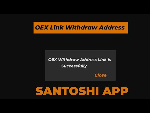 OpenEX Mining Withdrawal || How To Link Your OEX Withdrawal Address On Santoshi App #openexwallet