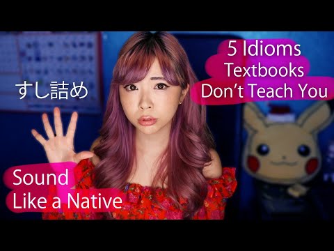 5 Funny Idioms Textbooks Don't Teach You (Intermediate Japanese)