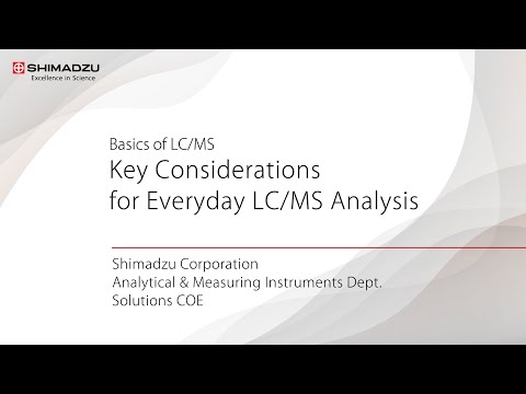 Key considerations for everyday LC/MS analysis