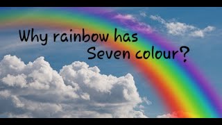 Why Rainbow has seven colours ?   | 7 colour of Rainbow 🌈