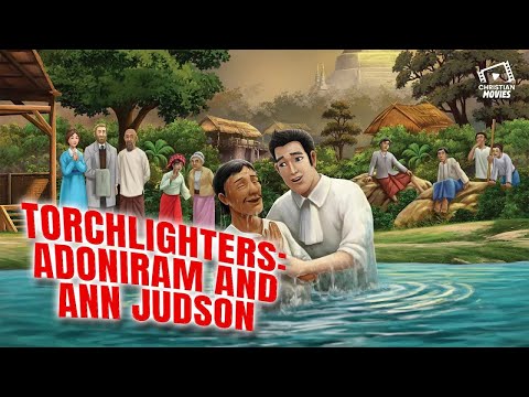 🔥 Christian Movies | Torchlighters: Adoniram And Ann Judson ✝️