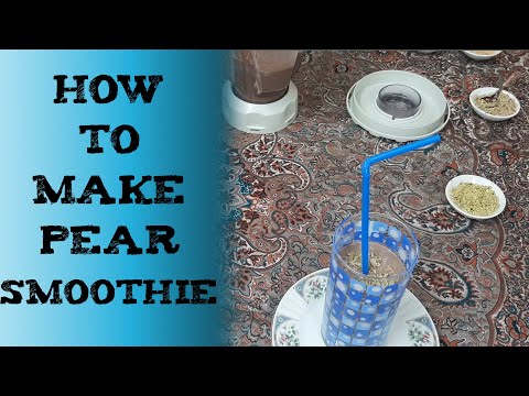 How to make pear smoothie 梨冰沙 नाशपाती स्मूदी Смузи с грушей batido de pera Birnen Smoothie Rezepte