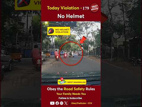 TODAY VIOLATION - 179 Protect Your Ride with Helmet #chennaitrafficpolice #otr #obeytherules