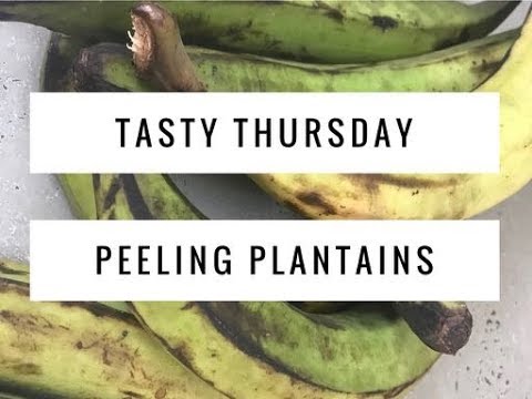 How to peel plantains - a Tasty Thursday video!