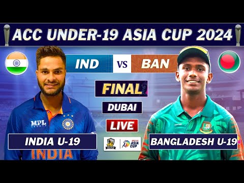 INDIA vs BANGLADESH U19 FINAL Match LIVE COMMENTARY | IND vs BD LIVE | U19 ASIA CUP 2024 LIVE | BD