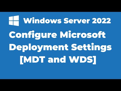 99. Configure MDT settings for Windows 11 Deployment