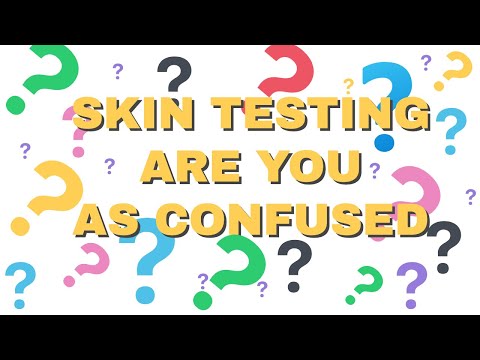 SKIN TESTING  ARE YOU CONFUSED????