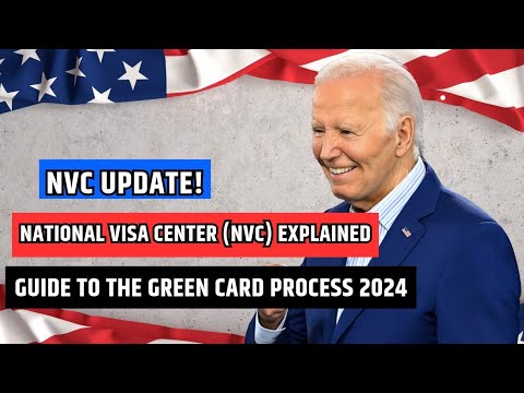 😊 National Visa Center (NVC) Explained: Guide To The Green Card Process 2024 | USCIS