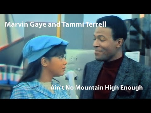 Marvin Gaye & Tammi Terrell - Ain't No Mountain High Enough (1967) [Restored]