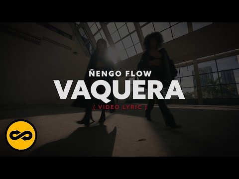 Ñengo Flow - Vaquera (Video Lyric)