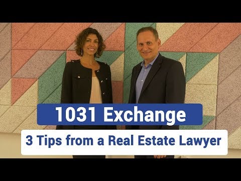 1031 Exchange - 3 Tips from a Real Estate Lawyer