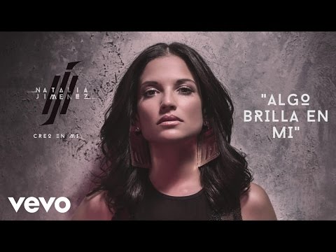 Natalia Jiménez - Algo Brilla en Mi (Cover Audio)