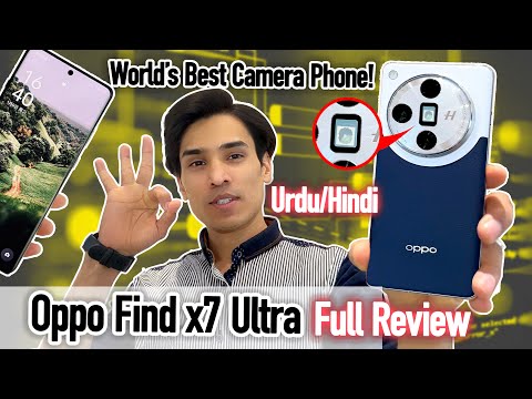 Oppo Find x7 Ultra "Review" Cemera Test, New Features of the Most Powerful Camera Phone but....