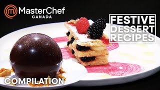 Best Christmas Dessert Recipes | MasterChef Canada | MasterChef World