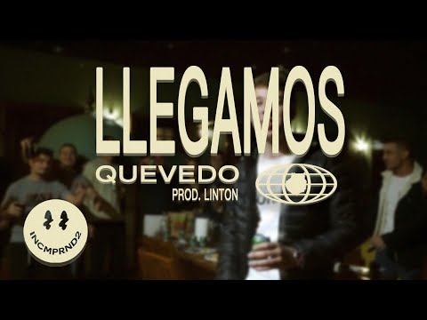 Llegamos - QUEVEDO [PROD. LINTON]