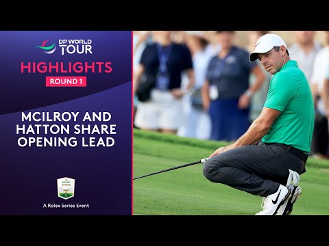 Round 1 Highlights | ft. McIlroy, Hatton, Waring | 2024 DP World Tour Championship