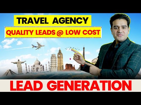 Travel Agency Lead Generation | How To Generate Leads for Travel Business | #travelagency #leads