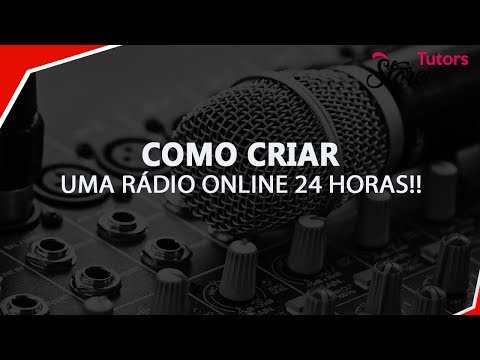 🔥 COMO CRIAR UMA ESTAÇÃO DE RÁDIO ONLINE 24 HORAS 🔥‹ 2017 ›