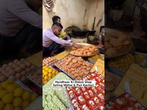 Haridhwar Ki Oldest Shop Mathura Mithai & puri kachori near harki pudi Market #streetfood #shorts