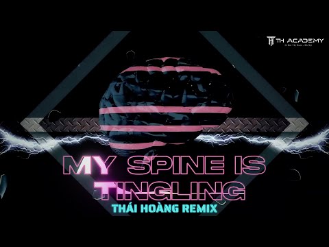 MY SPINE IS TINGLING | THÁI HOÀNG x BIN REMIX