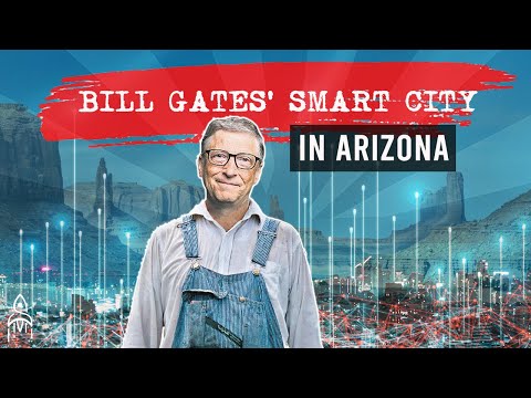 Why Bill Gates Wants To Build A Smart City In The US Desert