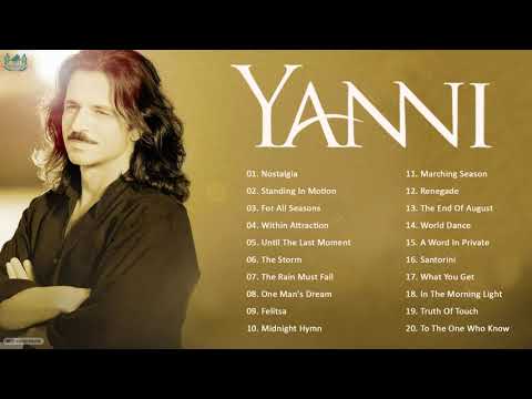 Y.A.N.N.I Greatest Hits Full Album 2021 - The Best Song Of Y.A.N.N.I 2021 - Best Piano Songs