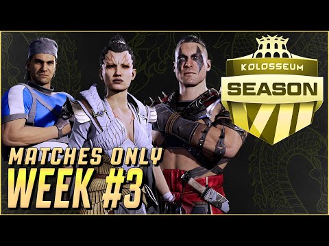 The Kolosseum | Season 7 Week 3 | Matches Only | Mortal Kombat 1