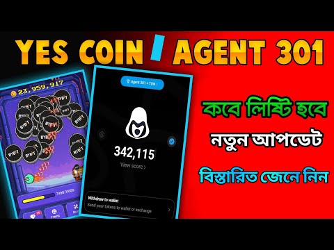 Yes coin final listing date। Yes coin new update। Agent 301 Airdrop update। Agent 301 bot