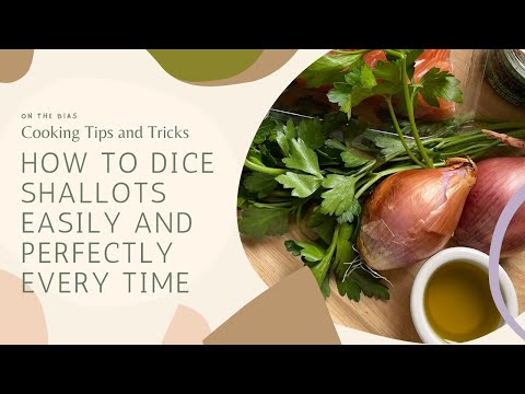 The Easiest Way to Dice Shallots