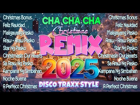 NONSTOP CHRISTMAS CHA CHA CHA & DISCO TRAXX STYLE REMIX 2024🤶☃️❄️🎄🧦