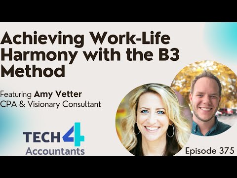 Episode 375: Amy Vetter - Achieving Work-Life Harmony with the B3 Method