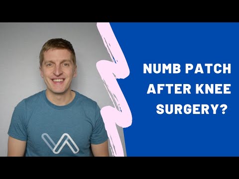 Knee Replacement Numb Patch - Will the Feeling Come Back?