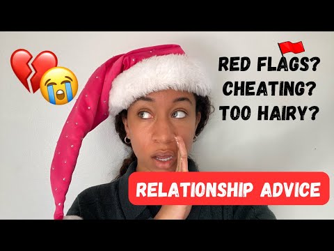 GIVING AWFUL RELATIONSHIP ADVICE + DATING RED FLAGS