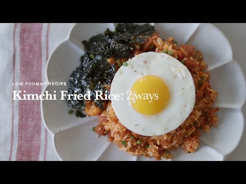 Gut-Friendly Kimchi Fried Rice: 2 ways | Low FODMAP | No Garlic or Onion | for IBS