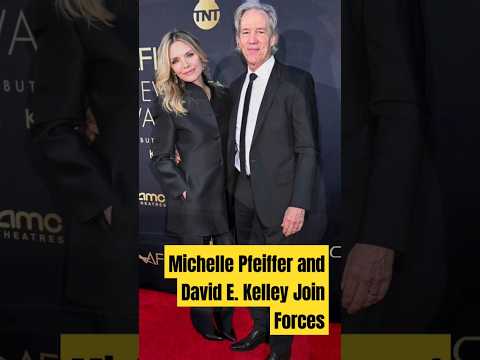 Michelle Pfeiffer and David E. Kelley Join Forces#viral#love#hollywood