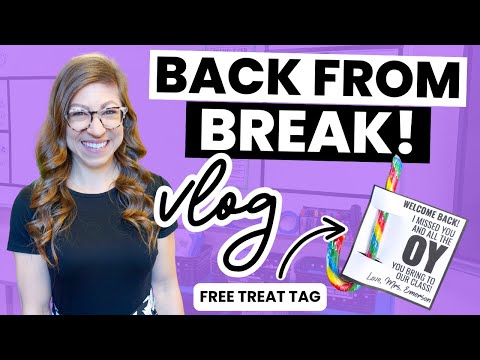 Returning From Break & Getting Back in Routine | Falling in Love With Teaching Again VLOG 53