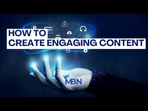 How To Create Engaging Content