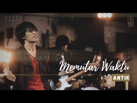 Antik - Memutar Waktu | Official Video