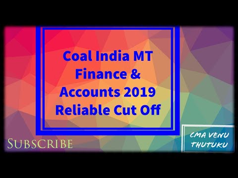 Coal India Finance and Accounts MT 2019 Reliable Cut off for Interview