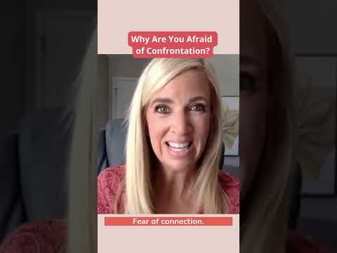 Why Are You Afraid of Confrontation?