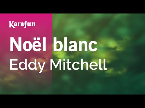 Noël blanc - Eddy Mitchell | Karaoke Version | KaraFun